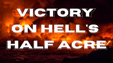 Victory on Hell's Half Acre