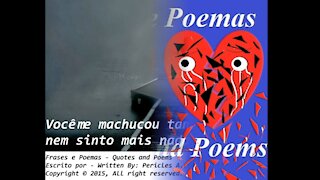 Você me machucou tanto, sinto mais nada... [Frases e Poemas]