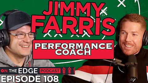 E108: How an NFL Super Bowl made Jimmy Farris The Coach He Is Today!