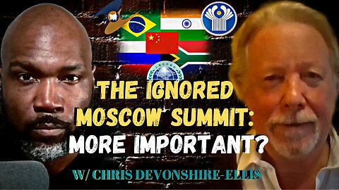 Mega BRICS+ Bloc: The Ignored Summit That Could Change The World w/ Chris Devonshire-Ellis