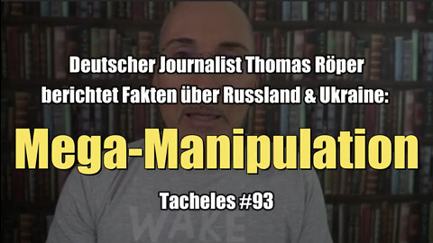 Thomas Röper über Russland & Ukraine: Mega-Manipulation (Tacheles #93 I 24.08.2022)