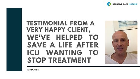 Testimonial from a Very Happy Client,We've Helped to Save a Life After ICU Wanting to Stop Treatment