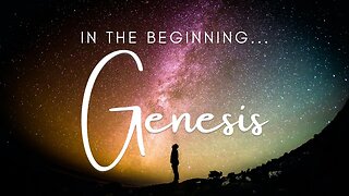 Genesis Bible Study 08 (6:9-22) Noah Prepares