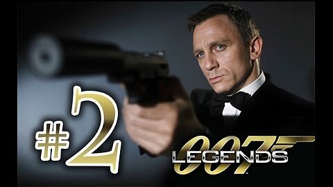 007 Legends - Gameplay Walkthrough Part 2 HD