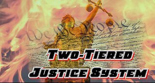 Two-Tiered Justice System