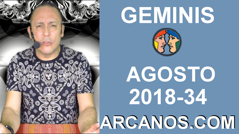 HOROSCOPO GEMINIS-Semana 2018-34-Del 19 al 25 de agosto de 2018-ARCANOS.COM