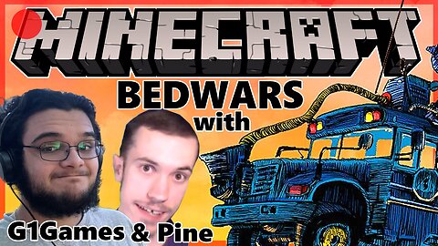 Bedwars with Pine & G1Games!