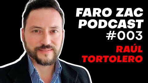 Raúl Tortolero: Libre Albedrío, El Rol Del Estado y La Nueva Derecha | Faro Zac Podcast 003