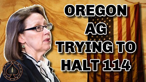 Oregon AG Trying To Pause Measure 114, Makes Admission