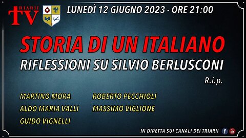 STORIA DI UN ITALIANO, RIFLESSIONI SU SILVIO BERLUSCONI. MORA, PECCHIOLI, VALLI, VIGLIONE, VIGNELLI.