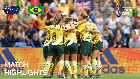 Australia v Brazil - FIFA Women’s World Cup France 2019™