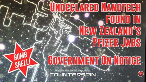 Special Report: Undeclared Nanotech found in New Zealand's Pfizer Jabs - Government on Notice -