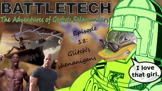 BATTLETECH - The adventures of Gecko's Salamanders - PART 018