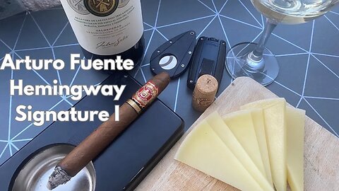 Enjoying wine & cheese, tasting & reviewing Arturo Fuente Hemingway Signature I (rev. #30). Join me!