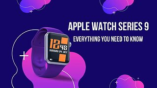 Apple Watch Series 9: Everything You Need to Know | Apple Watch Series 9 unboxing