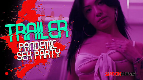 TRAILER: Pandemic Sex Party