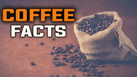 30 SURPRISING COFFEE FACTS YOU SHOULD KNOW -HD | TYPES OF COFFEE BEANS | CAFFEINE