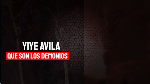 Yiye Avila - Que son los demonios