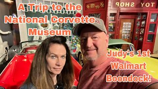 The National Corvette Museum and Judy's First Walmart Boondocking Experience