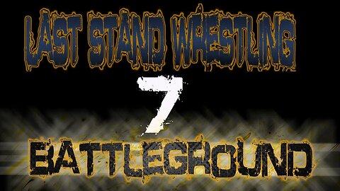 Last stand wrestling Presents Battleground episode 7 #wwe2k23