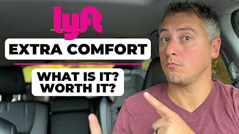 Lyft Extra Comfort | What Is It? Is It Worth It?
