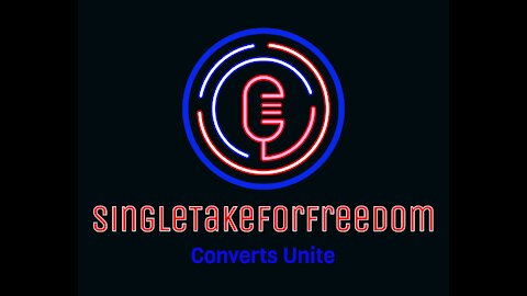 Episode 39 - SPECIAL EDITION of SingleTakeForFreedom