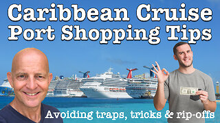 Caribbean Cruise Port Shopping Tips: Avoiding Traps, Tricks And Rip-Offs