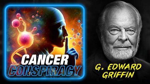 BREAKING: G. Edward Griffin Exposes The Cancer Conspiracy Live