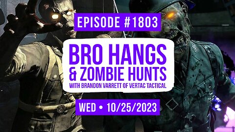 Owen Benjamin | #1803 Bro Hangs & Zombie Hunts With Brandon Varrett Of Vertac Tactical