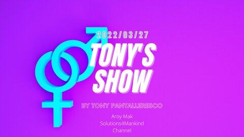 Tony Pantalleresco 2022/03/29 Tony's Show