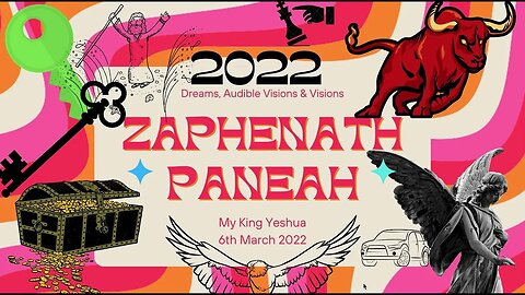 Prophetic Dream Compilation 2022 - The rise of Zaphenath-Paneah 2022 is not over yet!