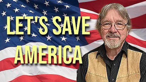 Let's Save America (Interview with Bob & Dorothy Beierle 10/17/2023)