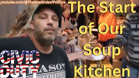 "The Start of Our Soup Kitchen!" | Civic Duty
