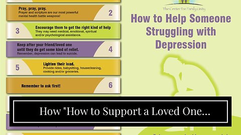 How "How to Support a Loved One Struggling with Depression and Anxiety" can Save You Time, Stre...