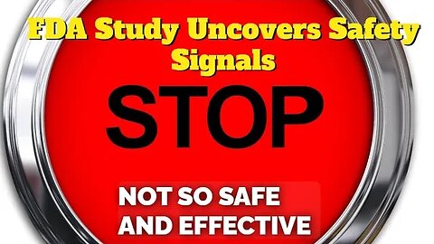 FDA's Own Study Concludes That Safe & Effective Product Has Two Dangerous Safety Signals