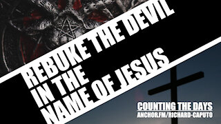 Rebuke the Devil in the Name of JESUS