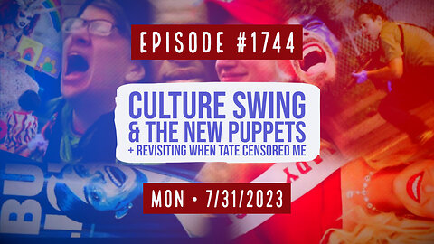 Owen Benjamin | #1744 Culture Swing & The New Puppets + Revisiting When Tate Censored Me