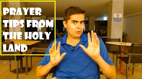 Prayer Tips from the Holy Land (The Holy Land Vlogs Day 3)
