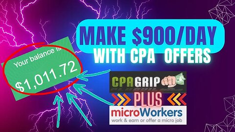 CPAGrip Tutorial | $900 A Day | How To Promote CPA Offers On MicroWorkers