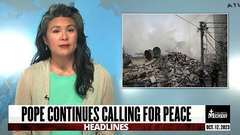 Pope Continues Calling for Peace — Headlines — October 12, 2023