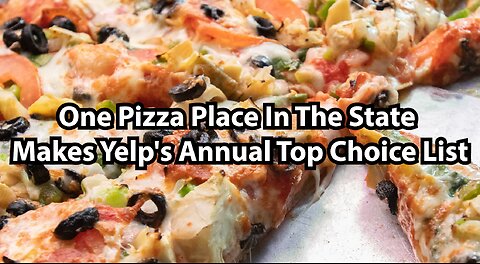 One Pizza Place In The State Makes Yelp's Annual Top Choice List