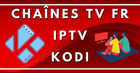 Regarder les chaînes TV françaises sur KODI à partir d' une URL M3U avec PVR IPTV Simple Client