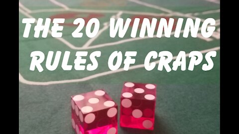 THE 20 WINNING RULES OF CRAPS - A UNIQUE STRATEGY FOR CRAPS