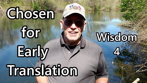 Chosen for Early Translation: Wisdom 4