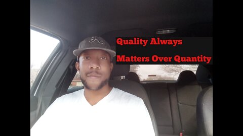 Quality Always Matters Over Quantity