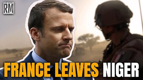 FINALLY: France Withdraws From Niger! Oh, the Humiliation!