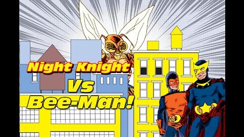 Night Knight Vs Bee Man