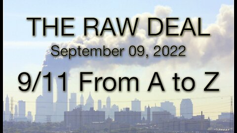 The Raw Deal - 9/11 From A to Z (9 September 2022)