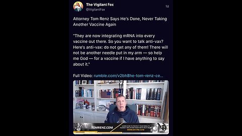 Attorney Tom Renz Says He's Done, Never Taking Another Vaccine Again - The Vigilant Fox 🦊