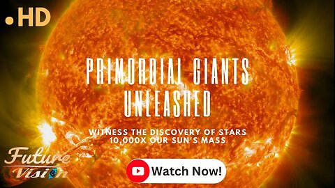 Primordial Giants Unleashed: Monster star 10,000x Our Sun's Mass Discovered
